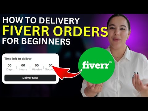 How to delivery fiverr orders for beginners (Quick & Easy Guide)