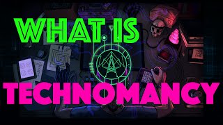 WHAT IS TECHNOMANCY: An explanation of technomancy and modern magickal practices and rituals