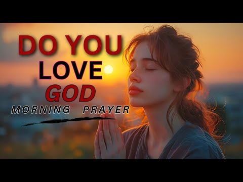 Do you Love God Then Start your day With Powerful Prayer ।। morning prayer