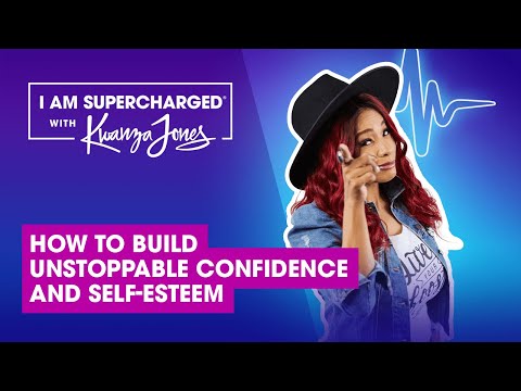 How To Build Unstoppable Confidence And Self-Esteem