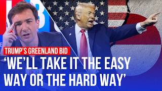 Trump plans to invade Greenland 'whether they like it or not'
