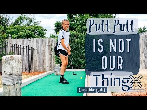 A Whole lotta Dancing and Not a lot of Putt Putting(We Still Can't Golf)