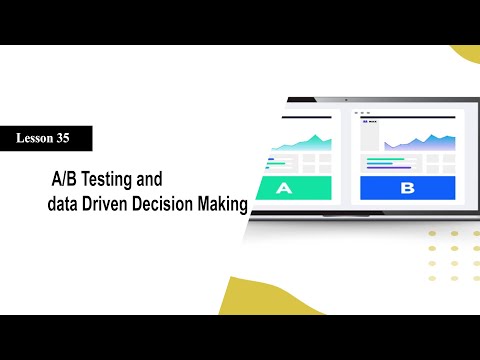 A/B Testing and data Driven Decision Making