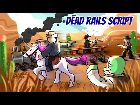 🔥[2025] Dead Rails Script NO KEY — Auto Bonds, Aimbot, Kill Aura & Teleport (PC/Mobile)