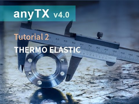 anyTX v4 0 tutorial2 thermo elastic
