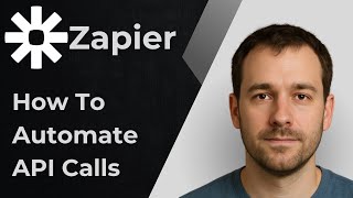 How to Automate API Calls with Zapier [2025 Tutorial]