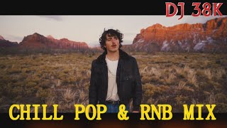 DJ 38K - CHILL POP RNB VIDEO MIX 2025 | BENSON BOONE | KHALID | BILLIE | JUSTIN | ADELE