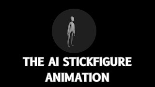 The AI Stickfigure Animation (2025) #CSProjects