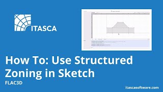 How To: Use Structured Zoning in Sketch | FLAC3D