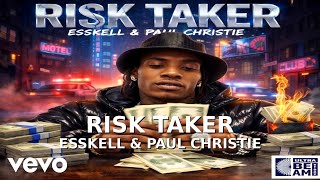 Esskell, Paul Christie - Risk Taker (Official Audio)