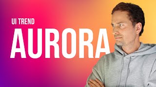 Aurora UI trend for 2021 - soft-blur backgrounds