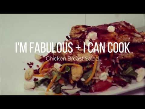I'm Fabulous + I Can Cook . Chicken Breast Salad . Ep 3