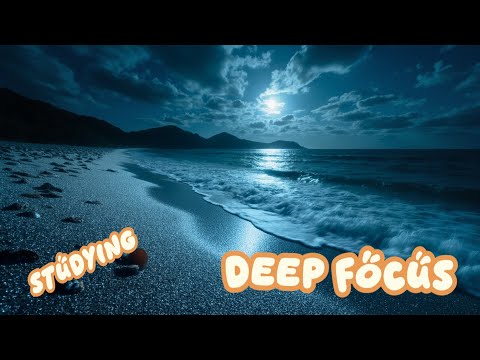 🔥 Study & Work Without Distractions | Deep Focus Music Playlist