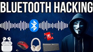 Bluetooth Hacking Techniques: How To Hack Bluetooth Devices