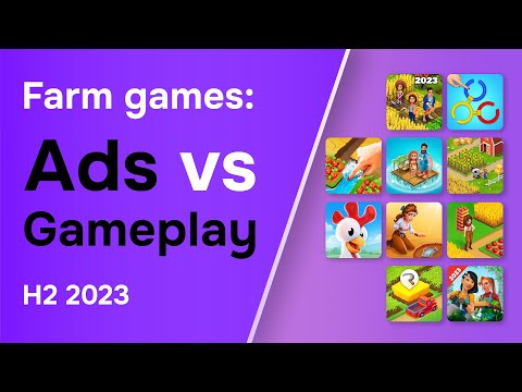 Farming games: ads vs gameplay? H2 2023
