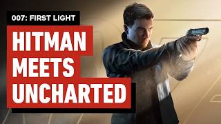 007: First Light - The Big Preview