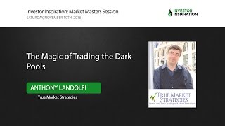 The Magic of Trading the Dark Pools | Anthony Landolfi