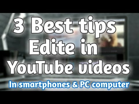 3 Tips to Improve EVERY YouTube Videos Editing  |smartphones & Pc Computer | latest 2018