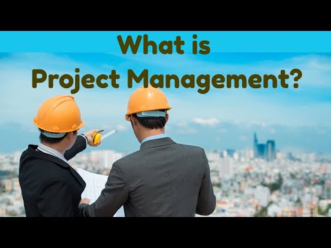 What is Project Management | What is Project