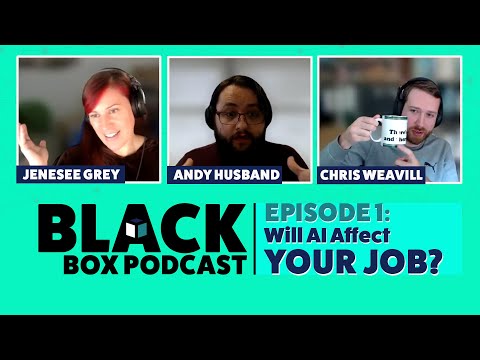 Black Box Podcast - Episode 1: Will AI Affect Your Job?