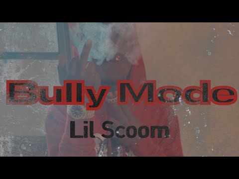 Lil Scoom - Bully Mode(official audio)