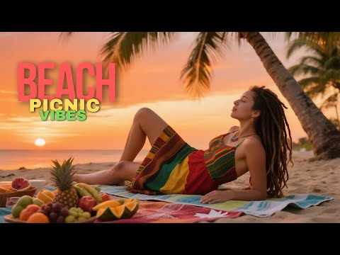 Beach Picnic Reggae Vibes 🏖️ | Summer Chillout Mix