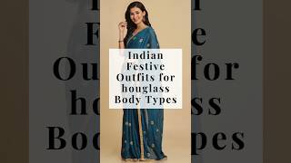 Indian Festive Outfits for Hourglass Body Shape ❣️ Traditional Wear for Women  #fashion #shorts #new