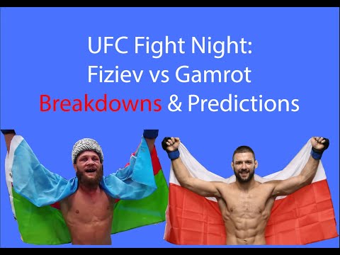 UFC: FIZIEV VS GAMROT BREAKDOWNS & PREDICTIONS