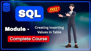 Free Course - Module 12 Creating Inserting Values in Table