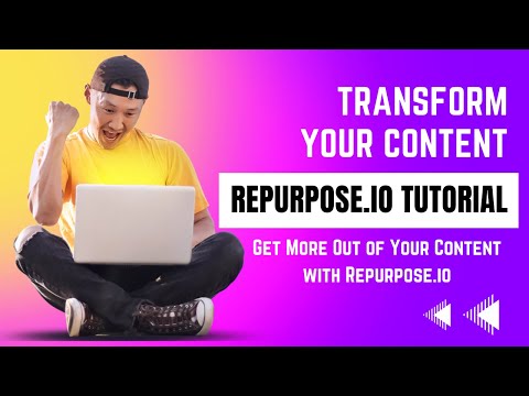 Transform and Revitalize Your old/new Content: Repurpose.io Tutorial