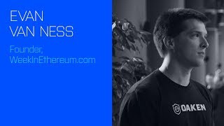 Evan Van Ness talks about the Ethereum Community