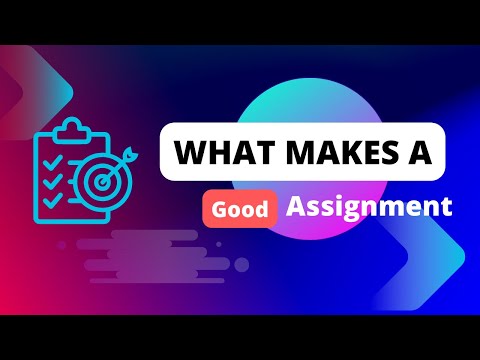 What Makes a Good Assignment