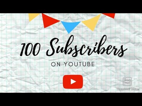 100 Subscribers Milestone And a Thank you Note