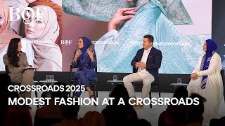 Modest Fashion at a Crossroads | BoF CROSSROADS 2025