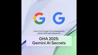 Crack the Google Hiring Assessment (GHA) 2025 with Gemini AI