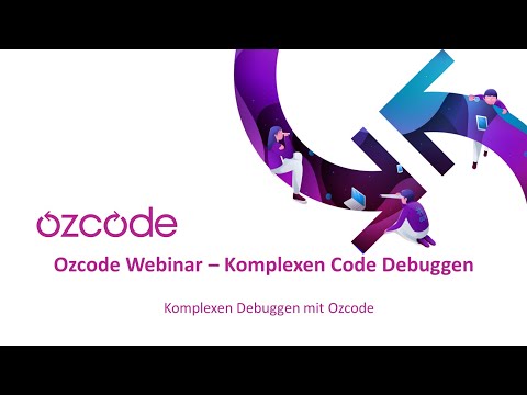Ozcode Webinar – Komplexen Code Debuggen
