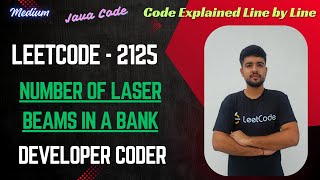 Number of Laser Beams in a Bank | LeetCode 2125 | Java Code | Developer Coder