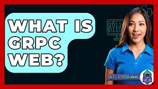 What Is GRPC Web? - Next LVL Programming