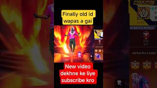finally old id wapas a gai #freefire #oldid #shorts #video #viral #shortsfeed