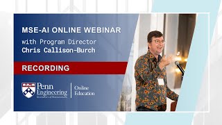 January 30, 2025 - Admissions Webinar - MSE-AI Online with Program Director Chris Callison-Burch