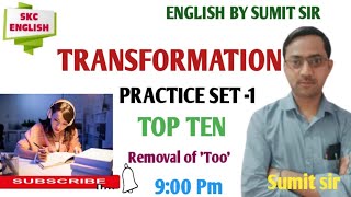 Transformation,Practice set 1, Removal of 'Too'