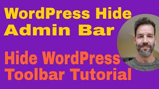 WordPress Hide Admin Bar · Hide WP Toolbar - WordPress Toolbar Plugin