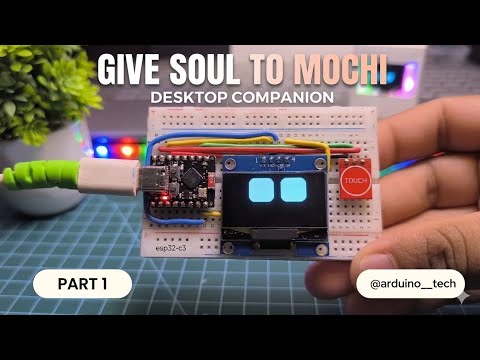 | Build your own Mochi - Desktop Companion |cute, kind, angry, perfect |ESP32 C3| #tech#robots#mochi