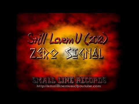 Still Lovem U - Zero Signal (2018)