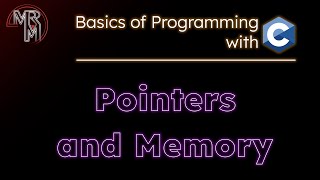 Programming with C: Pointers and Memory