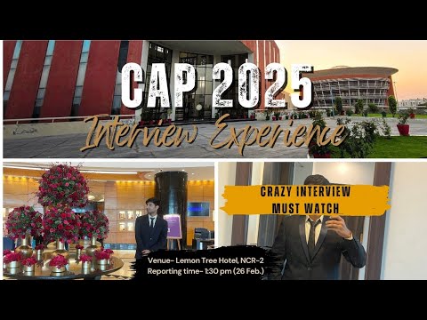 CAP INTERVIEW EXPERIENCE | 97.32%ler | Must Watch |Unique Experience