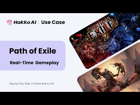 HakkoAI: Path of Exile Real-time Gameplay