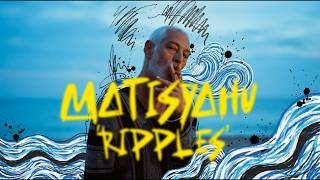 Matisyahu - Ripples (Official Lyric Video)