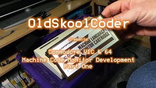 Commodore VIC & 64 Machine Code Monitor Development Part One