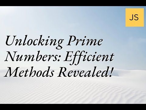 Unlocking Prime Numbers: Efficient Methods Revealed! #PrimeNumbers #MathHacks #Coding